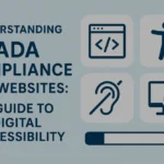 Understanding ADA Compliance for Websites: A Guide to Digital Accessibility