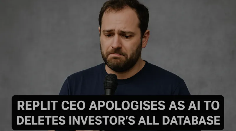Replit CEO’s Apology: AI Tool’s Database Deletion Sparks Concerns